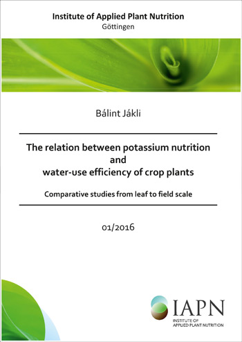Cover of the dissertation of Bálint Jákli: The relation between potassium nutrition and water-use efficiency of crop plants. Comparative studies from leaf to field scale.